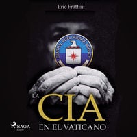 La CIA en el vaticano - Eric Frattini