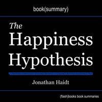 The Happiness Hypothesis by Jonathan Haidt - Book Summary