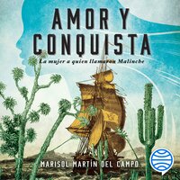 Amor y conquista - Marisol Martín del Campo