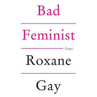 Slechte feministe - Roxane Gay