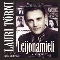 Lauri Törni - Leijonamieli 1919-1949 - Petri Sarjanen, Kari Kallonen