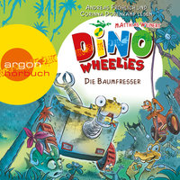 Dino Wheelies: Die Baumfresser - Matthias Weinert