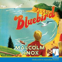 Bluebird - Malcolm Knox