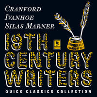 Quick Classics Collection: 19th-Century Writers - George Eliot, Walter Scott, Elizabeth Gaskell