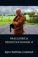 Mallorca Meditationer 4 - Björn Natthiko Lindeblad