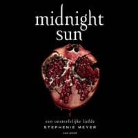 Midnight Sun (NL editie) - Stephenie Meyer
