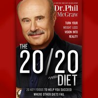 The 20/20 Diet: Turn Your Weight Loss Vision Into Reality - Dr. Phil McGraw
