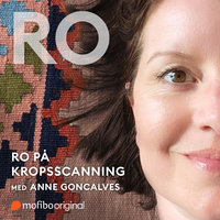 RO: Ro på - Kropsscanning - Anne Goncalves