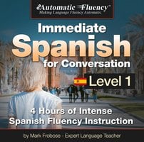 Automatic Fluency® Immediate Spanish for Conversation Level 1