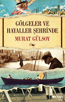 Gölgeler ve Hayaller Şehrinde - Murat Gülsoy