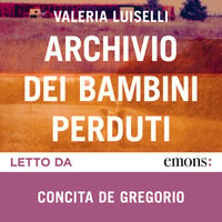 Archivio dei bambini perduti - Valeria Luiselli