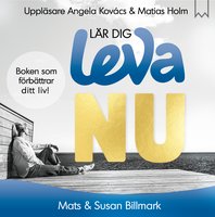 Lär dig leva NU - Susan Billmark, Mats Billmark