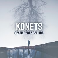 Konets - César Pérez Gellida
