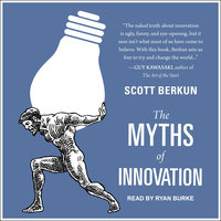 The Myths of Innovation - Scott Berkun