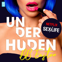 Sex/Life - Under huden - BB Easton