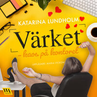 Värket – kaos på kontoret - Katarina Lundholm