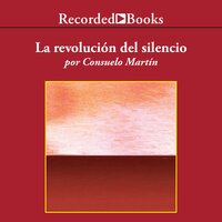 La revolucion del silencio - Consuelo Martin