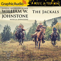 The Jackals [Dramatized Adaptation] - William W. Johnstone