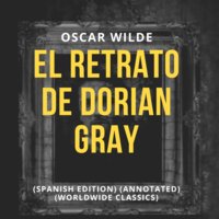 El Retrato de Dorian Gray - Oscar Wilde