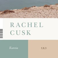 Kunnia - Rachel Cusk