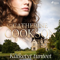 Kätketyt tunteet - Catherine Cookson