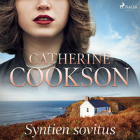 Syntien sovitus - Catherine Cookson