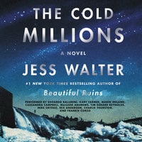 The Cold Millions: A Novel - Jess Walter