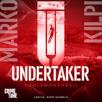 Undertaker 2 - Kuolemanenkeli - Marko Kilpi