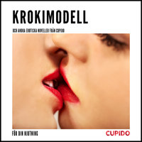 Krokimodell – Och andra erotiska noveller från Cupido - Cupido, Cupido And Others