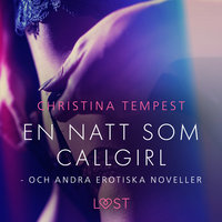 En natt som Callgirl - och andra erotiska noveller - Christina Tempest