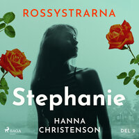 Rossystrarna del 2: Stephanie - Hanna Christenson