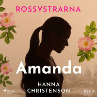 Rossystrarna del 3: Amanda - Hanna Christenson