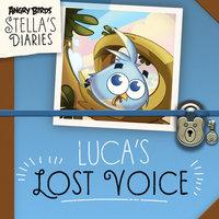 Luca's Lost Voice - Sarah Stephens, Jojo Gillespie, Paula Noronen, Elina Rouhiainen