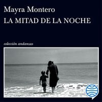 La mitad de la noche - Mayra Montero