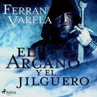 El arcano y el jilguero - Ferran Varela