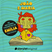 Histórias favoritas de Emília - João e Maria - Sonia Rodrigues