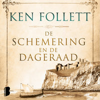 De schemering en de dageraad: Als Engeland wordt belaagd door de Vikingen, raken drie levens onlosmakelijk met elkaar verbonden - Ken Follett