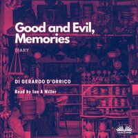 Good And Evil, Memories: Diary - Gerardo D'Orrico