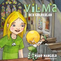 Vilma och guldkulan - Maud Mangold