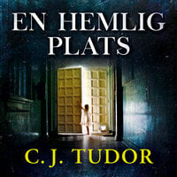 En hemlig plats - C.J. Tudor