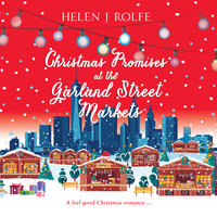 Christmas Promises at the Garland Street Markets - Helen J. Rolfe