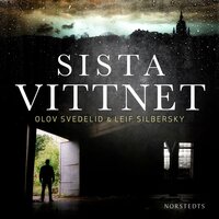 Sista vittnet - Leif Silbersky, Olov Svedelid
