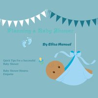 Planning a Baby Shower - Eliza Manuel