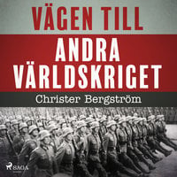 Vägen till andra världskriget - Christer Bergström