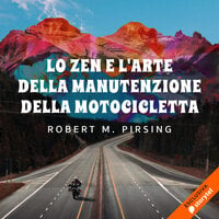 Lo zen e l'arte della manutenzione della motocicletta - Robert M. Pirsig
