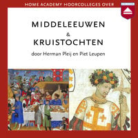 Middeleeuwen & Kruistochten - Herman Pleij, Piet Leupen
