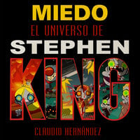 Miedo, el universo de Stephen King - Claudio Hernández