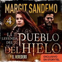La leyenda del Pueblo del hielo 4 - El heredero - Margit Sandemo