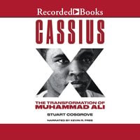 Cassius X: The Transformation of Muhammad Ali - Stuart Cosgrove