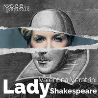 Lady Shakespeare - Valentina Veratrini